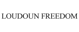 LOUDOUN FREEDOM trademark