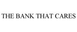THE BANK THAT CARES trademark