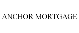 ANCHOR MORTGAGE trademark