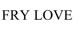 FRY LOVE trademark