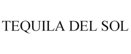 TEQUILA DEL SOL trademark