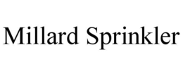 MILLARD SPRINKLER trademark