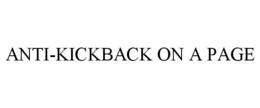 ANTI-KICKBACK ON A PAGE trademark