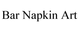 BAR NAPKIN ART trademark