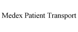 MEDEX PATIENT TRANSPORT trademark