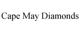 CAPE MAY DIAMONDS trademark