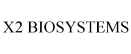X2 BIOSYSTEMS trademark