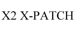 X2 X-PATCH trademark
