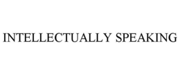 INTELLECTUALLY SPEAKING trademark