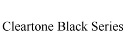 CLEARTONE BLACK SERIES trademark
