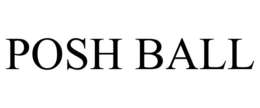 POSH BALL trademark