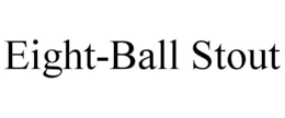EIGHT-BALL STOUT trademark