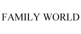 FAMILY WORLD trademark