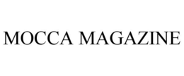 MOCCA MAGAZINE trademark