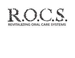 R.O.C.S. REVITALIZING ORAL CARE SYSTEMS trademark