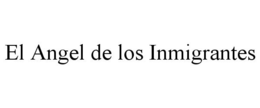 EL ANGEL DE LOS INMIGRANTES trademark
