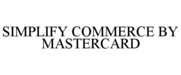 SIMPLIFY COMMERCE BY MASTERCARD trademark