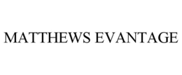 MATTHEWS EVANTAGE trademark