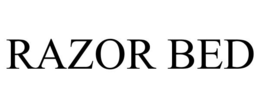 RAZOR BED trademark