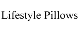 LIFESTYLE PILLOWS trademark