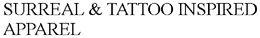 SURREAL & TATTOO INSPIRED APPAREL trademark