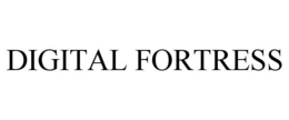 DIGITAL FORTRESS trademark