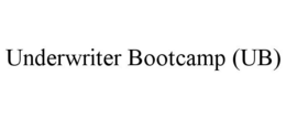 UNDERWRITER BOOTCAMP (UB) trademark