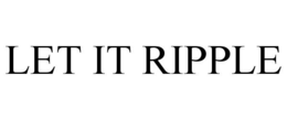 LET IT RIPPLE trademark