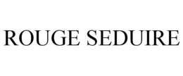 ROUGE SEDUIRE trademark