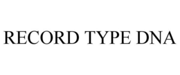RECORD TYPE DNA trademark