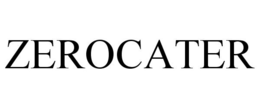 ZEROCATER trademark