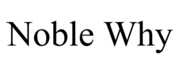 NOBLE WHY trademark