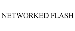 NETWORKED FLASH trademark