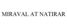MIRAVAL AT NATIRAR trademark