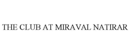 THE CLUB AT MIRAVAL NATIRAR trademark