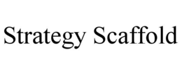 STRATEGY SCAFFOLD trademark