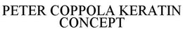 PETER COPPOLA KERATIN CONCEPT trademark