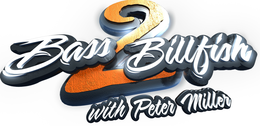 BASS 2 BILLFISH WITH PETER MILLER trademark