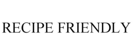 RECIPE FRIENDLY trademark