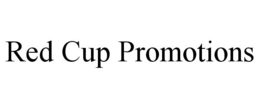 RED CUP PROMOTIONS trademark