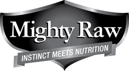 MIGHTY RAW INSTINCT MEETS NUTRITION trademark