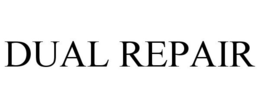 DUAL REPAIR trademark