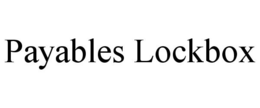 PAYABLES LOCKBOX trademark