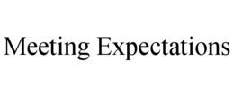 MEETING EXPECTATIONS trademark