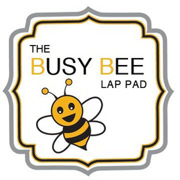 THE BUSY BEE LAP PAD trademark