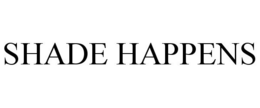 SHADE HAPPENS trademark