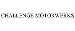 CHALLENGE MOTORWERKS trademark