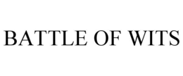 BATTLE OF WITS trademark