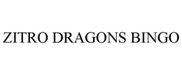 ZITRO DRAGONS BINGO trademark
