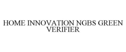 HOME INNOVATION NGBS GREEN VERIFIER trademark